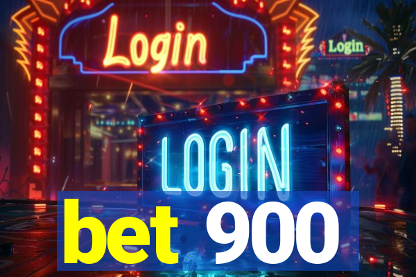 bet 900