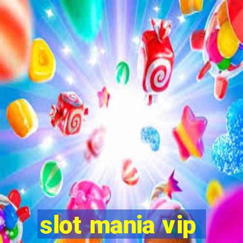 slot mania vip