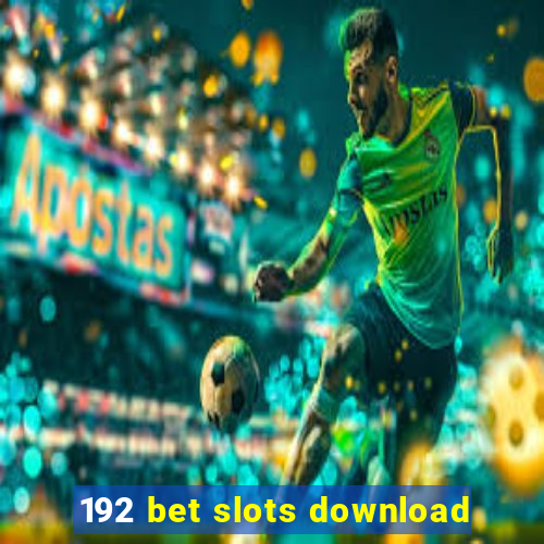 192 bet slots download