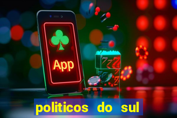 politicos do sul da bahia