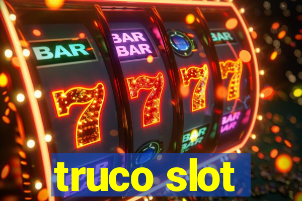 truco slot