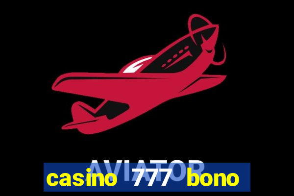 casino 777 bono sin depósito