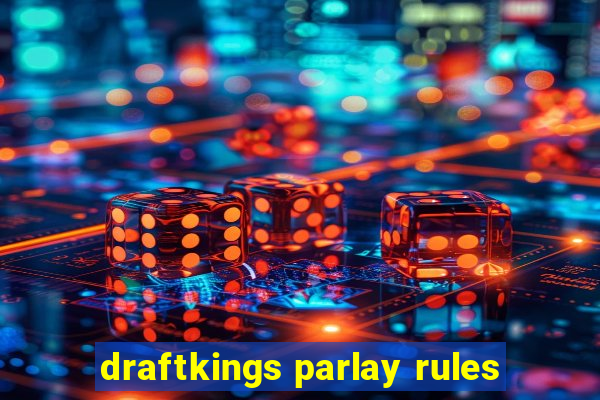 draftkings parlay rules