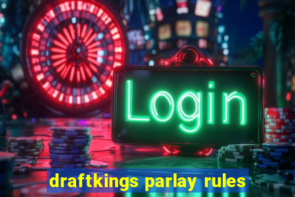 draftkings parlay rules