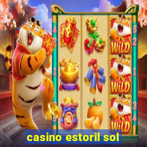 casino estoril sol