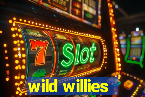 wild willies