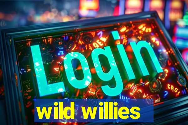 wild willies