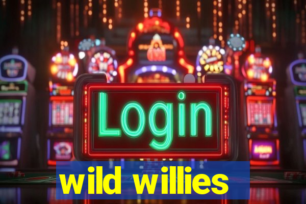 wild willies