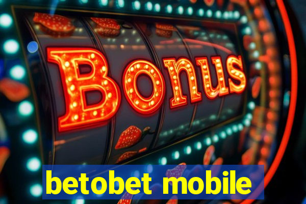 betobet mobile