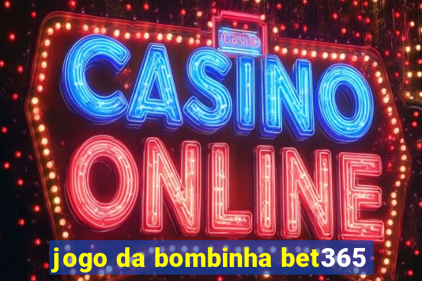 jogo da bombinha bet365