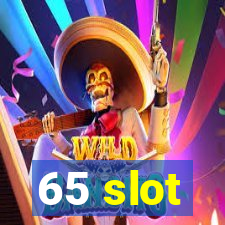 65 slot