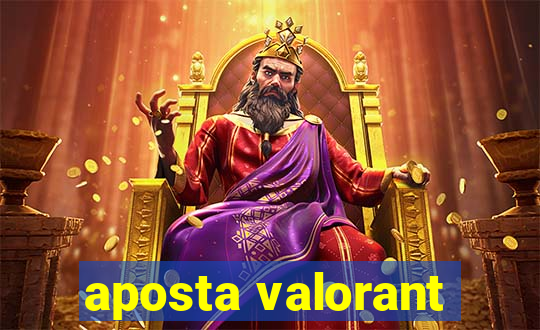 aposta valorant