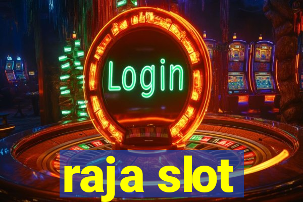 raja slot