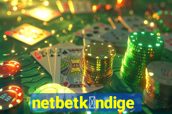 netbetk眉ndigen