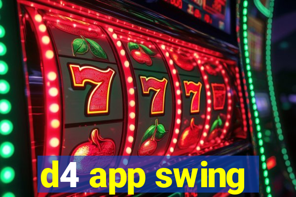 d4 app swing