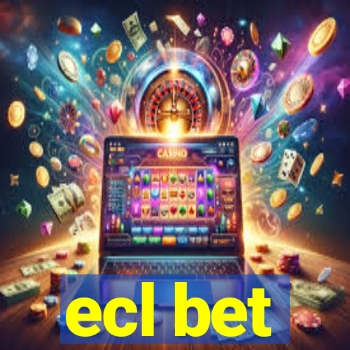 ecl bet