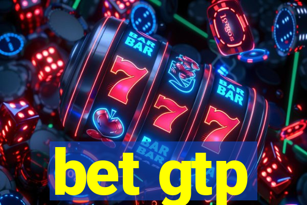 bet gtp