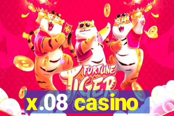 x.08 casino