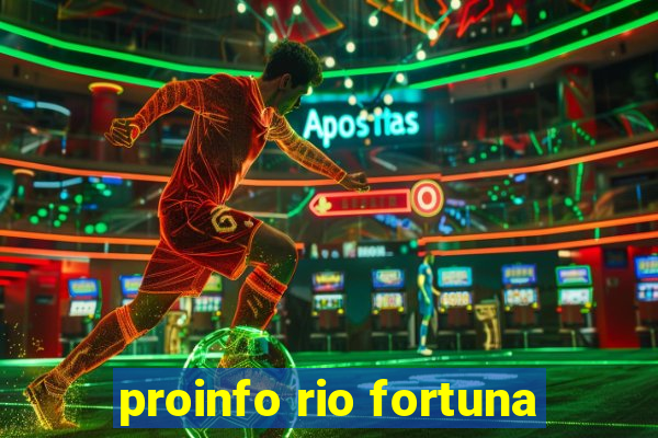 proinfo rio fortuna