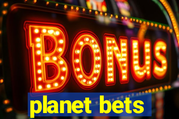 planet bets