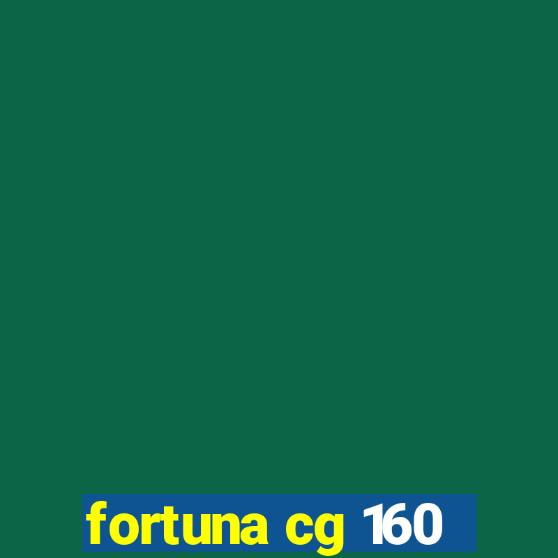 fortuna cg 160