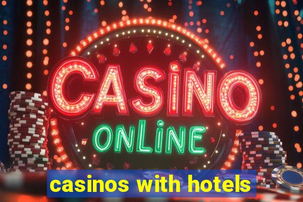 casinos with hotels