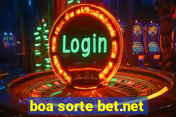 boa sorte bet.net