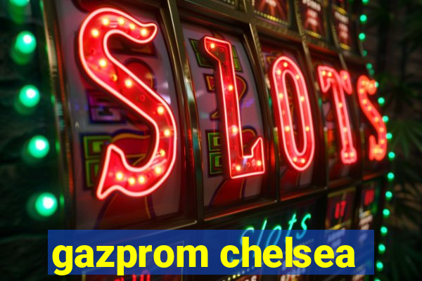 gazprom chelsea