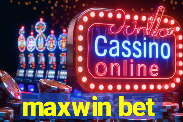 maxwin bet