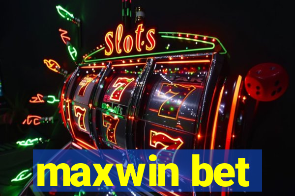 maxwin bet