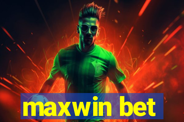 maxwin bet