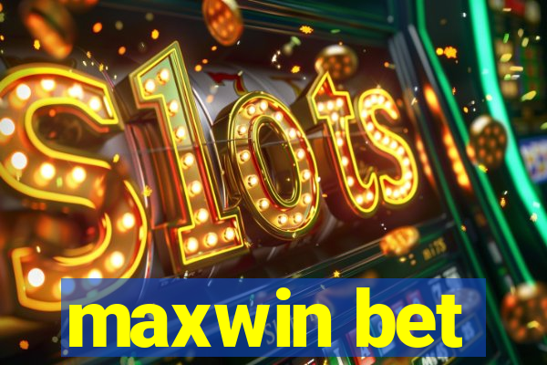 maxwin bet