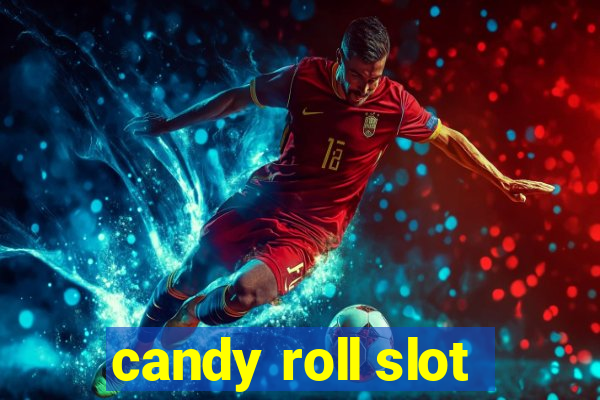 candy roll slot