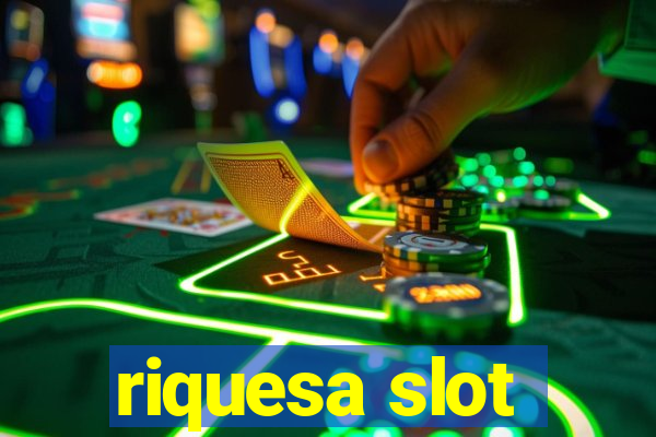 riquesa slot