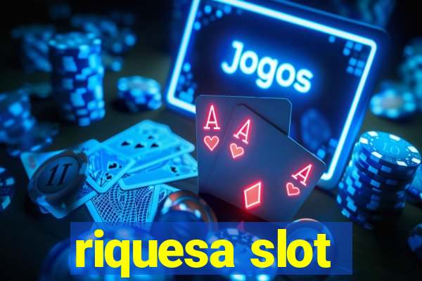 riquesa slot