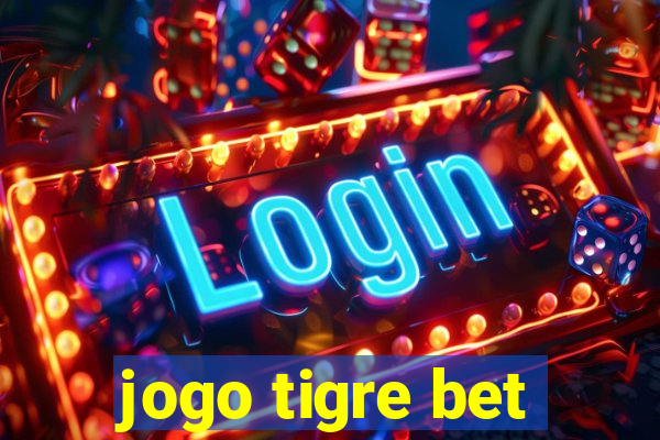 jogo tigre bet