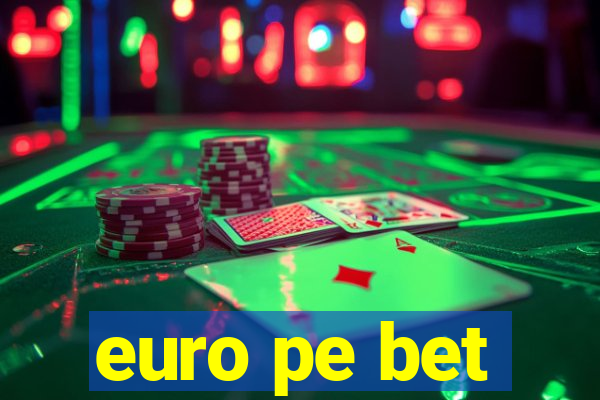 euro pe bet