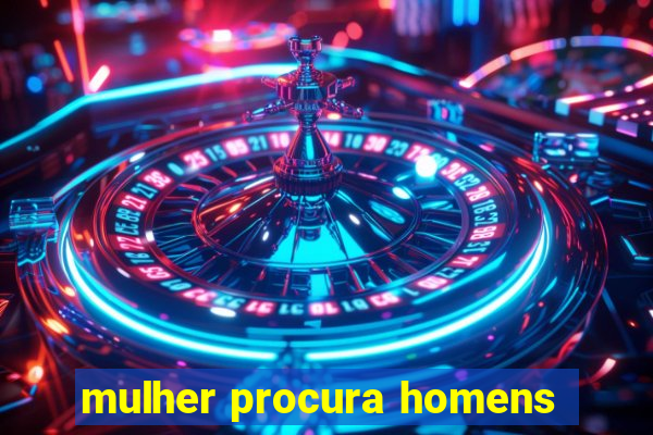 mulher procura homens