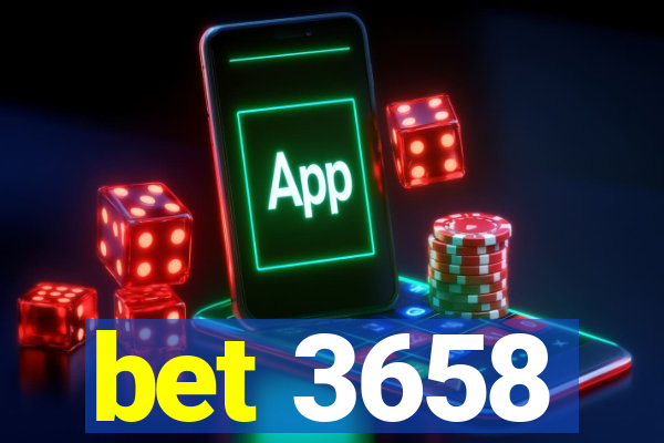 bet 3658