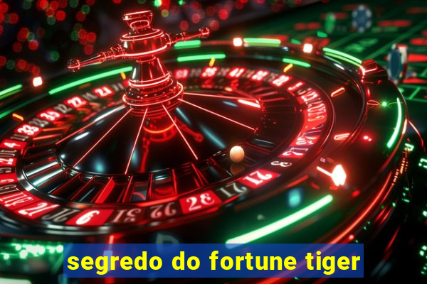 segredo do fortune tiger