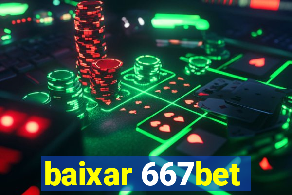 baixar 667bet