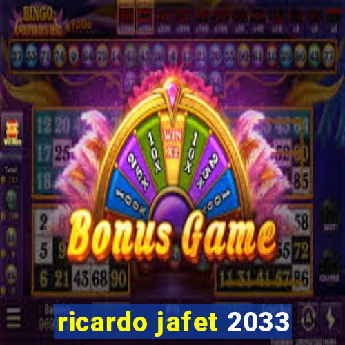 ricardo jafet 2033