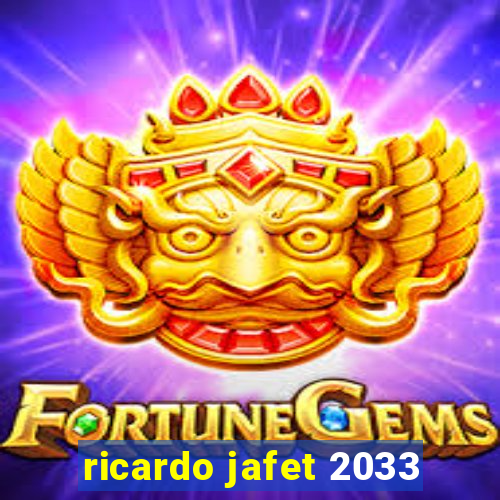 ricardo jafet 2033