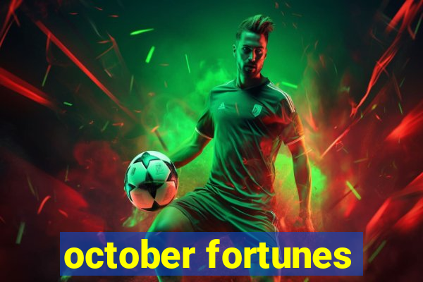 october fortunes