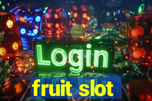 fruit slot