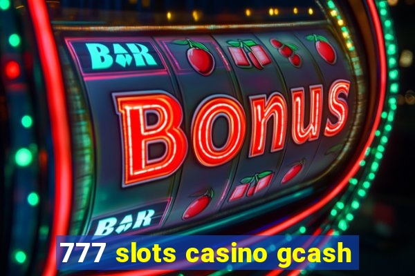 777 slots casino gcash