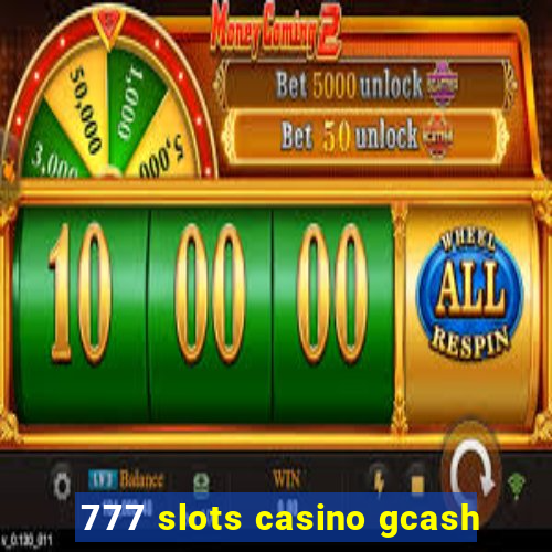 777 slots casino gcash