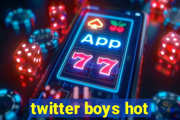 twitter boys hot