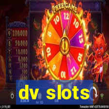 dv slots