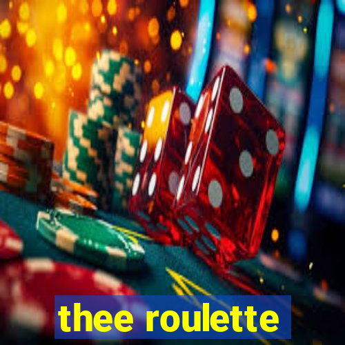 thee roulette